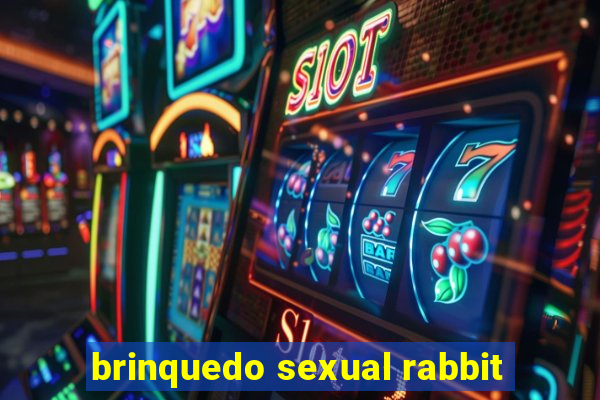 brinquedo sexual rabbit